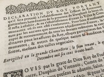 Louis XIII (Ludwig XIII.), königliche Deklaration, Déclaration du Roy portant qu'il sera procédé à l'étalisement des offices de receveurs particuliers héréditaires de la province de Dauphiné, 1638