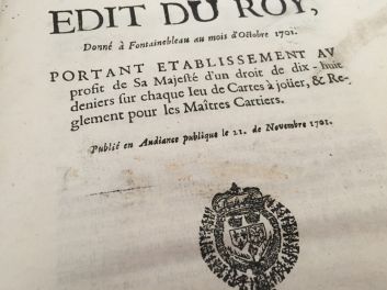 Louis XIV (Ludwig XIV.), königliches Edikt, Kartenspiele, Edit du Roy, Portant etablissement au profit de Sa Majesté d'un droit de dix-huit Deniers sur chaque Ieu (Jeu) de Cartes à jouer, et Réglement pour les Maîtres Cartiers, 1702